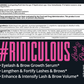 Ridiculous Lash & Brow™ - Eyelash & Eyebrow Growth Serum